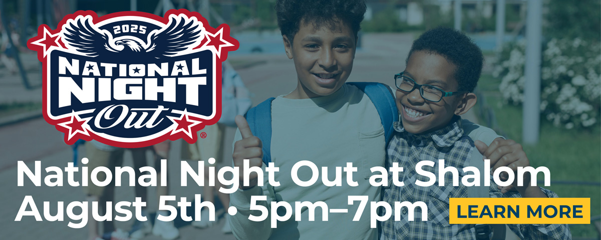 National Night Out at Shalom August 5th, 5pm to 7pm